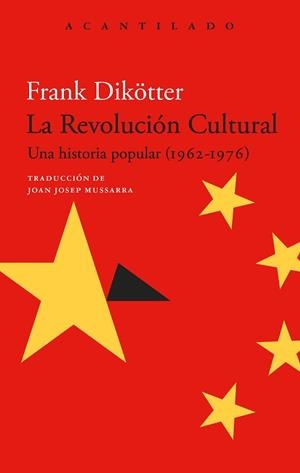 LA REVOLUCIÓN CULTURAL | 9788419958549 | DIKÖTTER, FRANK | Llibreria Geli - Llibreria Online de Girona - Comprar llibres en català i castellà