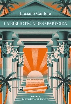 LA BIBLIOTECA DESAPARECIDA | 9788410415607 | CANFORA, LUCIANO | Libreria Geli - Librería Online de Girona - Comprar libros en catalán y castellano