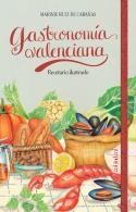 GASTRONOMÍA VALENCIANA | 9788419483669 | RUIZ DE CABAÑAS, MARINIE | Llibreria Geli - Llibreria Online de Girona - Comprar llibres en català i castellà