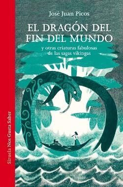 EL DRAGÓN DEL FIN DEL MUNDO | 9788410415584 | PICOS, JOSÉ JUAN | Libreria Geli - Librería Online de Girona - Comprar libros en catalán y castellano