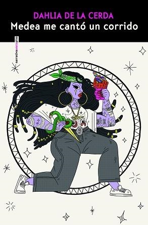 MEDEA ME CANTÓ UN CORRIDO | 9788410249318 | CERDA, DAHLIA DE LA | Libreria Geli - Librería Online de Girona - Comprar libros en catalán y castellano