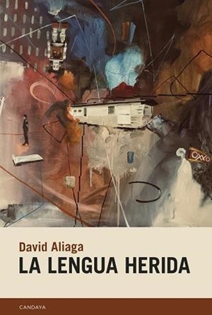LA LENGUA HERIDA | 9788418504778 | ALIAGA, DAVID | Libreria Geli - Librería Online de Girona - Comprar libros en catalán y castellano