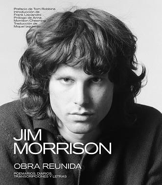 JIM MORRISON.OBRA REUNIDA.POEMARIOS,DIARIOS,TRANSCRIPCIONES Y LETRAS | 9788418404658 | MORRISON, JIM | Libreria Geli - Librería Online de Girona - Comprar libros en catalán y castellano
