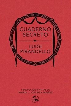 CUADERNO SECRETO | 9788418782626 | PIRANDELLO,LUIGI | Llibreria Geli - Llibreria Online de Girona - Comprar llibres en català i castellà