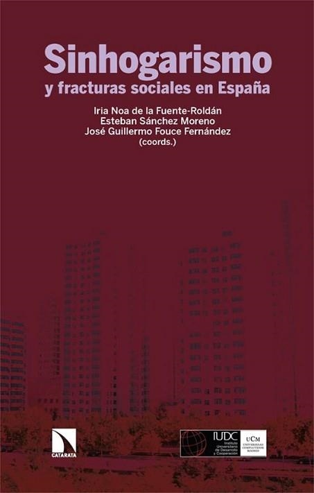 SINHOGARISMO Y FRACTURAS SOCIALES EN ESPAÑA | 9788410673021 | DE LA FUENTE ROLDAN,IRIA NOA | Llibreria Geli - Llibreria Online de Girona - Comprar llibres en català i castellà