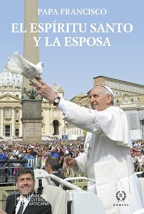 EL ESPÍRITU SANTO Y LA ESPOSA | 9788419240224 | PAPA FRANCISCO | Libreria Geli - Librería Online de Girona - Comprar libros en catalán y castellano