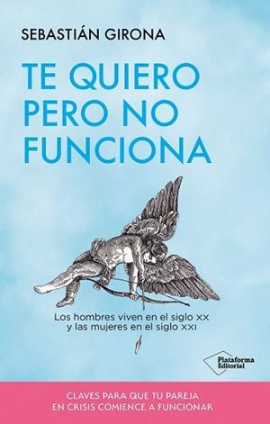 TE QUIERO PERO NO FUNCIONA | 9791387568566 | GIRONA, SEBASTIÁN | Llibreria Geli - Llibreria Online de Girona - Comprar llibres en català i castellà