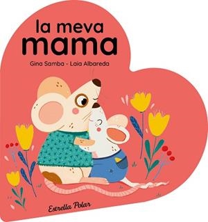 LA MEVA MAMA(LLIBRE DE CARTRÓ EN FORMA DE COR) | 9788413899480 | SAMBA, GINA | Libreria Geli - Librería Online de Girona - Comprar libros en catalán y castellano