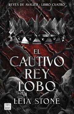 EL CAUTIVO REY LOBO | 9788408300762 | STONE, LEIA | Llibreria Geli - Llibreria Online de Girona - Comprar llibres en català i castellà