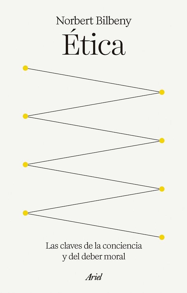 ÉTICA.LAS CLAVES DE LA CONCIENCIA Y DEL DEBER MORAL | 9788434438682 | BILBENY, NORBERT | Libreria Geli - Librería Online de Girona - Comprar libros en catalán y castellano
