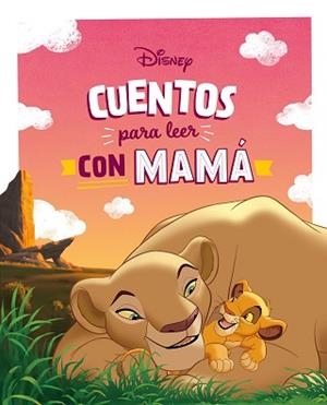 CUENTOS DISNEY PARA LEER CON MAMÁ | 9788419547842 | DISNEY | Llibreria Geli - Llibreria Online de Girona - Comprar llibres en català i castellà