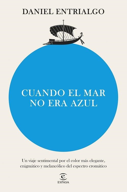 CUANDO EL MAR NO ERA AZUL | 9788467076677 | ENTRIALGO, DANIEL | Libreria Geli - Librería Online de Girona - Comprar libros en catalán y castellano