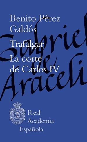 TRAFALGAR/LA CORTE DE CARLOS IV | 9788467076936 | PÉREZ GALDÓS, BENITO | Llibreria Geli - Llibreria Online de Girona - Comprar llibres en català i castellà