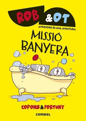 ROB&OT-3.MISSIÓ BANYERA | 9788411582032 | COPONS RAMON, JAUME | Llibreria Geli - Llibreria Online de Girona - Comprar llibres en català i castellà