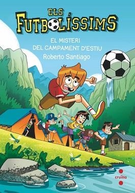 ELS FUTBOLÍSSIMS-27.EL MISTERI DEL CAMPAMENT D'ESTIU | 9788466158718 | SANTIAGO, ROBERTO | Llibreria Geli - Llibreria Online de Girona - Comprar llibres en català i castellà