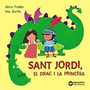 SANT JORDI,EL DRAC I LA PRINCESA | 9788448964986 | PRADAS, NÚRIA | Libreria Geli - Librería Online de Girona - Comprar libros en catalán y castellano