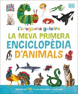 L'ERUGUETA GOLAFRE.LA MEVA PRIMERA ENCICLOPÈDIA D'ANIMALS | 9780241752944 | CARLE, ERIC | Llibreria Geli - Llibreria Online de Girona - Comprar llibres en català i castellà