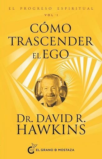 CÓMO TRASCENDER EL EGO | 9788412974829 | HAWKINS, DR. DAVID R. | Llibreria Geli - Llibreria Online de Girona - Comprar llibres en català i castellà