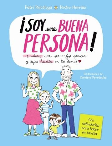 SOY UNA BUENA PERSONA.12 VALORES PARA SER MEJOR PERSONA Y DEJAR HUELLA EN LOS DEMÁS | 9788448870287 | RAMÍREZ (@PATRI_PSICOLOGA), PATRICIA/HERRÁIZ, PEDRO | Llibreria Geli - Llibreria Online de Girona - Comprar llibres en català i castellà