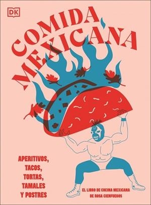 COMIDA MEXICANA | 9780241739433 | CIENFUEGOS, ROSA | Llibreria Geli - Llibreria Online de Girona - Comprar llibres en català i castellà
