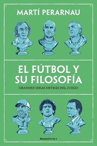 EL FÚTBOL Y SU FILOSOFÍA | 9788410442153 | PERARNAU, MARTÍ | Llibreria Geli - Llibreria Online de Girona - Comprar llibres en català i castellà
