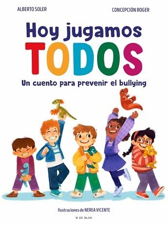 HOY JUGAMOS TODOS | 9788410269347 | SOLER, ALBERTO/ROGER, CONCEPCIÓN | Libreria Geli - Librería Online de Girona - Comprar libros en catalán y castellano