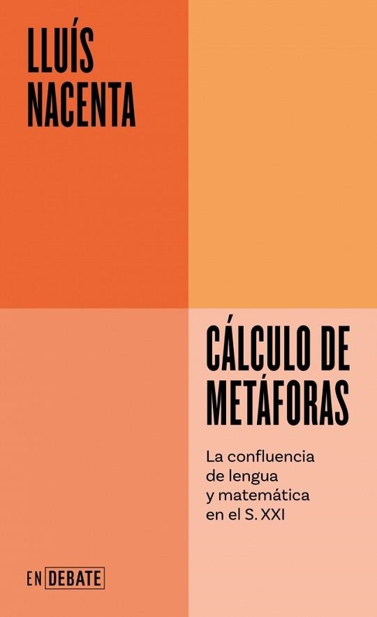 CÁLCULO DE METÁFORAS (SERIE ENDEBATE) | 9788410433434 | NACENTA, LLUÍS | Libreria Geli - Librería Online de Girona - Comprar libros en catalán y castellano