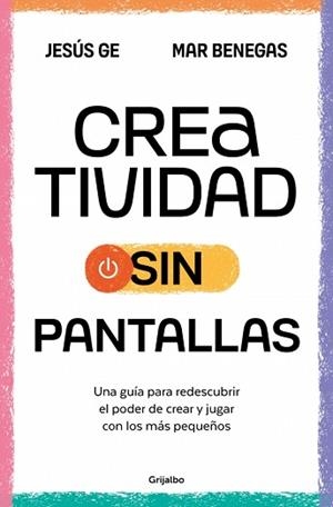 CREATIVIDAD SIN PANTALLAS | 9788425367090 | BENEGAS, MAR/GE, JESÚS | Libreria Geli - Librería Online de Girona - Comprar libros en catalán y castellano