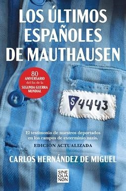 LOS ÚLTIMOS ESPAÑOLES DE MAUTHAUSEN (EDICIÓN ACTUALIZADA) | 9788466681247 | HERNÁNDEZ DE MIGUEL, CARLOS | Libreria Geli - Librería Online de Girona - Comprar libros en catalán y castellano