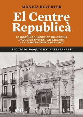 EL CENTRE REPUBLICÀ | 9788419292322 | REVERTER GISPERT, MÒNICA | Libreria Geli - Librería Online de Girona - Comprar libros en catalán y castellano