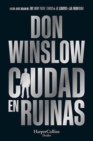CIUDAD EN RUINAS | 9788419809575 | WINSLOW, DON | Llibreria Geli - Llibreria Online de Girona - Comprar llibres en català i castellà