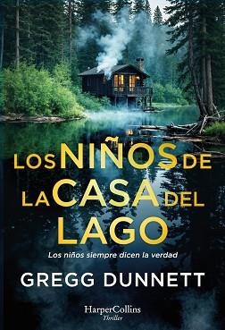 LOS NIÑOS DE LA CASA DEL LAGO | 9788410642959 | DUNNETT, GREGG | Libreria Geli - Librería Online de Girona - Comprar libros en catalán y castellano