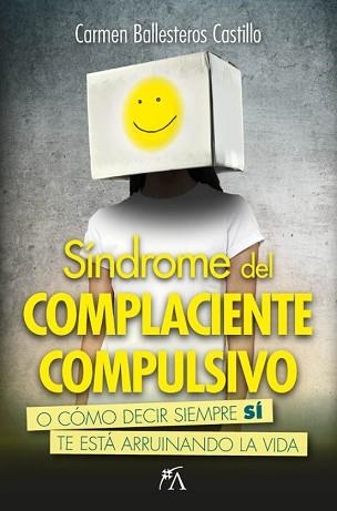 SÍNDROME DEL COMPLACIENTE COMPULSIVO | 9788410354333 | BALLESTEROS CASTILLO,CARMEN | Libreria Geli - Librería Online de Girona - Comprar libros en catalán y castellano