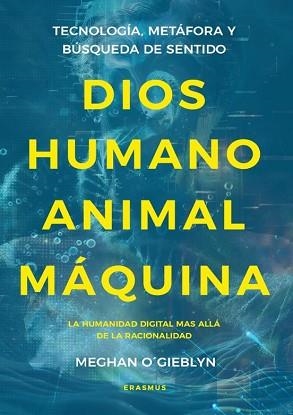 DIOS,HUMANO,ANIMAL,MÁQUINA | 9788410199330 | O'GIEBLYN,MEGHAN | Llibreria Geli - Llibreria Online de Girona - Comprar llibres en català i castellà