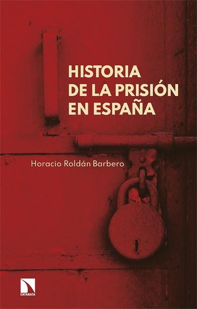 HISTORIA DE LA PRISIÓN EN ESPAÑA | 9788410673083 | ROLDÁN BARBERO, HORACIO | Llibreria Geli - Llibreria Online de Girona - Comprar llibres en català i castellà