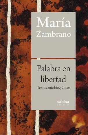 PALABRA EN LIBERTAD | 9788412792539 | ZAMBRANO,MARIA | Libreria Geli - Librería Online de Girona - Comprar libros en catalán y castellano