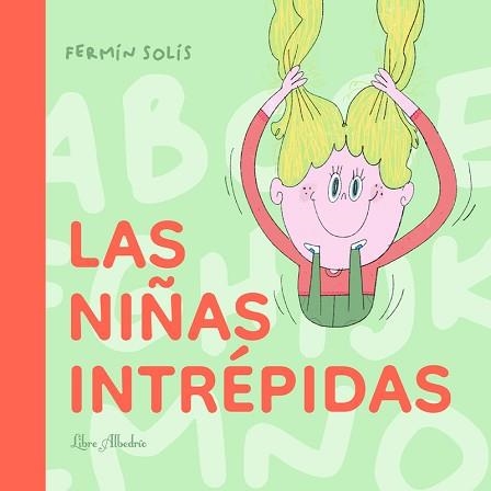 LAS NIÑAS INTRÉPIDAS | 9788412992304 | SOLÍS, FERMÍN | Libreria Geli - Librería Online de Girona - Comprar libros en catalán y castellano