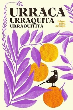 URRACA,URRAQUITA,URRAQUITITA | 9788412965032 | RIBA ARANGO, JAIME | Llibreria Geli - Llibreria Online de Girona - Comprar llibres en català i castellà