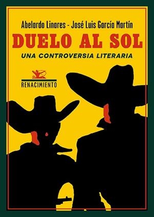 DUELO AL SOL.UNA CONTROVERSIA LITERARIA | 9791387552534 | LINARES, ABELARDO/GARCÍA MARTÍN, JOSÉ LUIS | Libreria Geli - Librería Online de Girona - Comprar libros en catalán y castellano