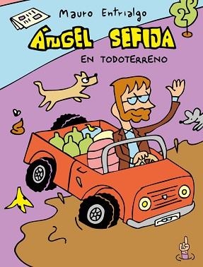 ÁNGEL SEFIJA EN TODOTERRENO | 9788410332508 | ENTRIALGO, MAURO/FLECHA MARCO, ANA | Llibreria Geli - Llibreria Online de Girona - Comprar llibres en català i castellà