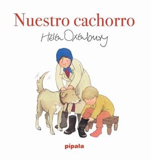 NUESTRO CACHORRO | 9786316615176 | OXENBURY,HELEN | Llibreria Geli - Llibreria Online de Girona - Comprar llibres en català i castellà
