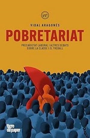 POBRETARIAT | 9788418705922 | ARAGONÉS, VIDAL | Libreria Geli - Librería Online de Girona - Comprar libros en catalán y castellano