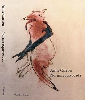 NORMA EQUIVOCADA (EDICIÓ EN CATALÀ) | 9788419693853 | CARSON, ANNE | Libreria Geli - Librería Online de Girona - Comprar libros en catalán y castellano