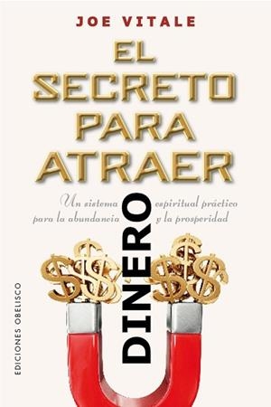 EL SECRETO PARA ATRAER EL DINERO | 9788491119104 | VITALE, JOE | Llibreria Geli - Llibreria Online de Girona - Comprar llibres en català i castellà
