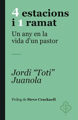 4 ESTACIONS I 1 RAMAT | 9788418696480 | JUANOLA, JORDI TOTI/CRACKNELL, STEVE | Libreria Geli - Librería Online de Girona - Comprar libros en catalán y castellano