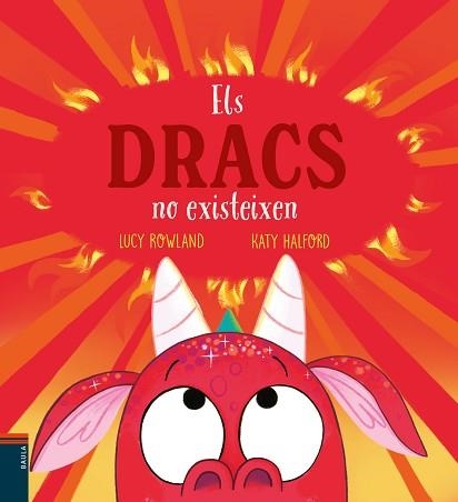 ELS DRACS NO EXISTEIXEN | 9788447953967 | ROWLAND, LUCY | Llibreria Geli - Llibreria Online de Girona - Comprar llibres en català i castellà