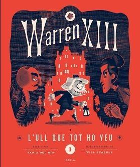 WARREN XIII I L'ULL QUE TOT HO VEU | 9788447953271 | DEL RÍO, TANÍA | Llibreria Geli - Llibreria Online de Girona - Comprar llibres en català i castellà