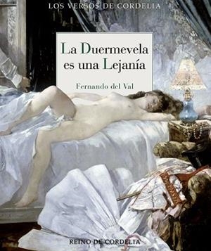 LA DUERMEVELA ES UNA LEJANÍA | 9788412881882 | DEL VAL, FERNANDO | Llibreria Geli - Llibreria Online de Girona - Comprar llibres en català i castellà