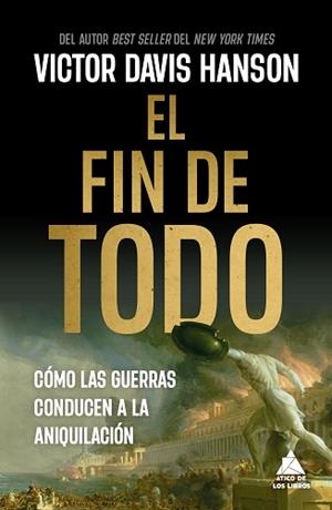 EL FIN DE TODO | 9788419703927 | HANSON, VICTOR DAVIS | Llibreria Geli - Llibreria Online de Girona - Comprar llibres en català i castellà