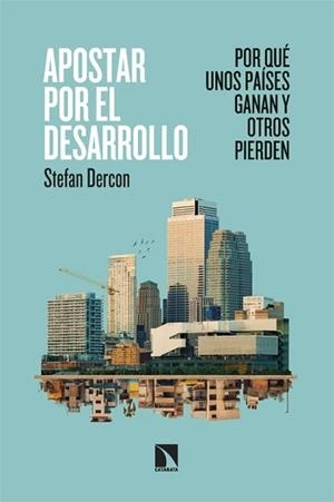 APOSTAR POR EL DESARROLLO | 9788410672987 | DERCON,STEFAN | Libreria Geli - Librería Online de Girona - Comprar libros en catalán y castellano